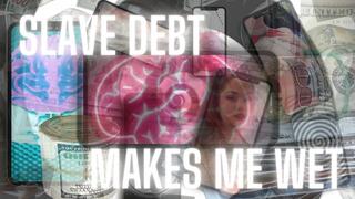 Slave Debt Makes Me Wet (MP3)
