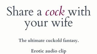 Share a Cock with Your Wife