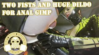 Two Fists and Huge Dildo for Anal Gimp