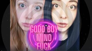 Good Boy Mind Fuck