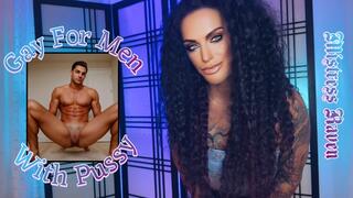 GAY FOR MEN WITH PUSSY