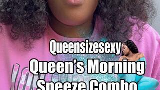 Queen's Morning Sneeze Combo