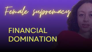 Financially Submit to Female Supremacy - FinDom