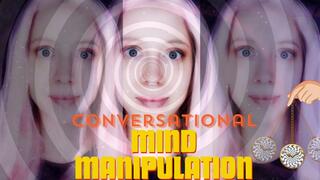Conversational Mind Manipulation