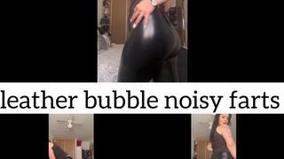 leather bubble noisy farts