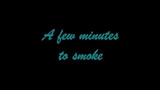 A Few Minutes To Smoke