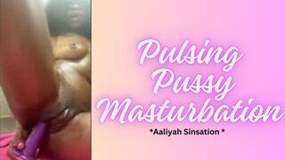 Pulsing Pussy Masturbation