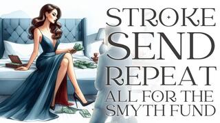 Stroke, Send, Repeat: All for The Smyth Fund