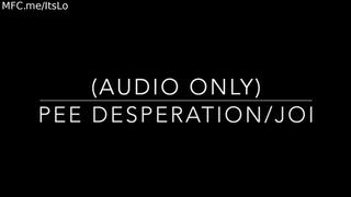 Pee Desperation JOI Audio