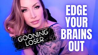 Edge Your Brains Out Loser Gooner - Jessica Dynamic