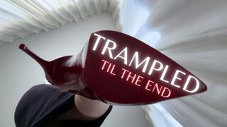 Trampled til the End