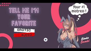 Tell me I'm your favorite (Audio Only