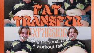 FAT TRANSFER EXPANSION (workout fail & deceiving personal trainer)