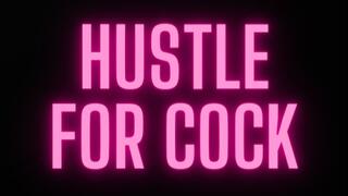 HUSTLE FOR COCK