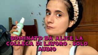 dominato dalla collega di lavoro - solo audio