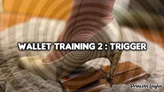 Mesmerizing Princess - Wallet Training 2 : Trigger