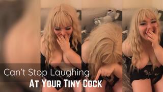 Cant Stop Laughing at your Tiny Cock