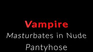 Vampire Evangeline in Pantyhose masturbation