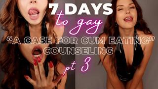 Day 3: Gay Conversion Counseling: A Case for Cum Eating (7 Days to Gay!!)