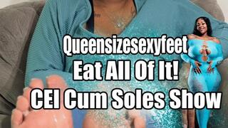 Eat All Of It Up! CEI Cum Soles Show