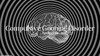 Compulsive Gooning Disorder - Audio File - The Goddess Clue, Mental Domination, Corruption, Humiliation, Self-Destruction Encouragement, Mind Fucking and Jerk Off Encouragement