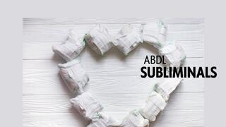ABDL Subliminals -EROTIC MP4 VIDEO FILE