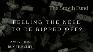 FEELING THE NEED TO BE RIPPED OFF? - FinDom Rip-Off Clip