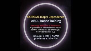 Extreme Diaper Dependence Trance Training Session (Audio Only) - To Erase Your Potty Training and Commit to Wearing Diapers Full-Time