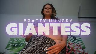 Bratty Hungry Giantess