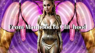 From Manhood to Clit-hood - The Sissy Transformation mov
