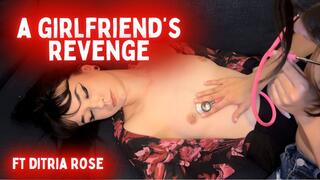 A Girlfriend’s Revenge ft Ditria Rose 4K