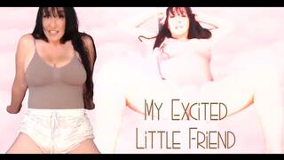 My Little Excited Friend