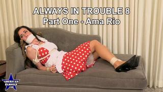 Always In Trouble 8 - Encore - Part Two - Ama Rio - wmv