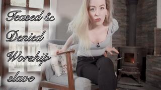 Teased & Denied Worship slave