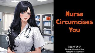 Nurse Circumcises You