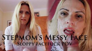 Stepmom's Messy Face