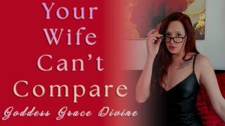 Your Wife Can't Compare