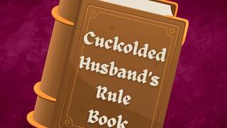 ** CUCKOLD HUSBAND'S RULE BOOK **