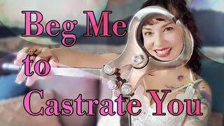 Convince Me to Castrate You