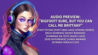 Bigfoot? Sure, but you can call me Brittany