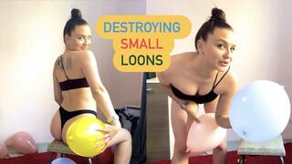 Destroying Small Loons