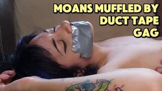 Moans Muffled by Duct Tape Gag
