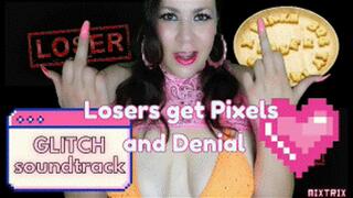 Losers Get Pixels and Denial SV