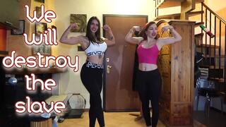 We will destroy the slave