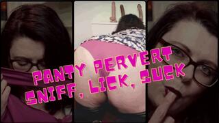 PANTY PERVERT SNIFFING ,LICKING, SMELLING, TASTING WMV