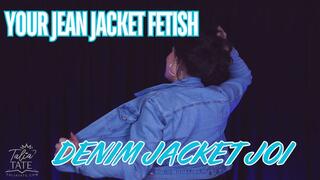 Your Jean Jacket Fetish-Denim Jacket JOI