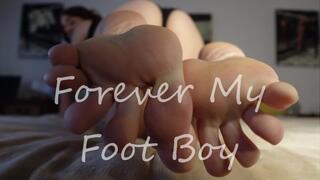 Forever My Foot Boy