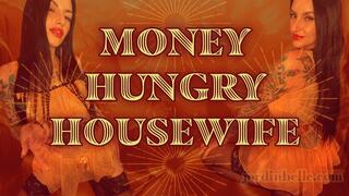 Money Hungry Housewife