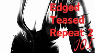 Edged Teased Repeat JOI 2