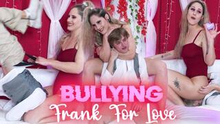 Bullying Frank For Love (UHD WMV)